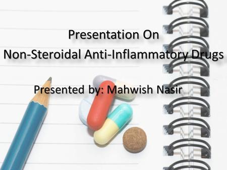 Presentation On Non-Steroidal Anti-Inflammatory Drugs