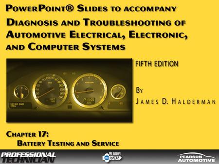 OBJECTIVES After studying Chapter 17, the reader should be able to: Prepare for ASE Electrical/Electronic Systems (A6) certification test content area.