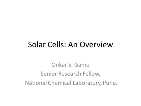 Solar Cells: An Overview