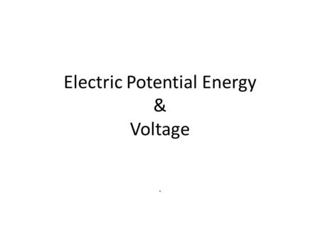 Electric Potential Energy & Voltage.. Battery Battery : A battery is a combination of electrochemical cells connected together. What does an electrochemical.