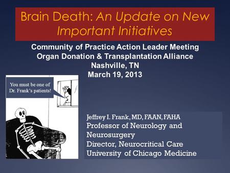 Brain Death: An Update on New Important Initiatives