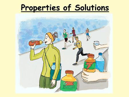 Properties of Solutions. Classification of Matter Solutions Solutions are homogeneous mixtures.