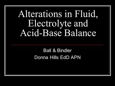 Alterations in Fluid, Electrolyte and Acid-Base Balance
