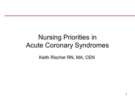 Nursing Priorities in Acute Coronary Syndromes