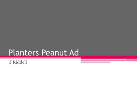 Planters Peanut Ad J Riddell. Appeals to ethos The ad appeals to ethos by featuring the well known Planters Peanut brand icon, Mr. Peanut. By placing.