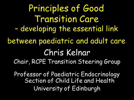 Chris Kelnar Chair, RCPE Transition Steering Group