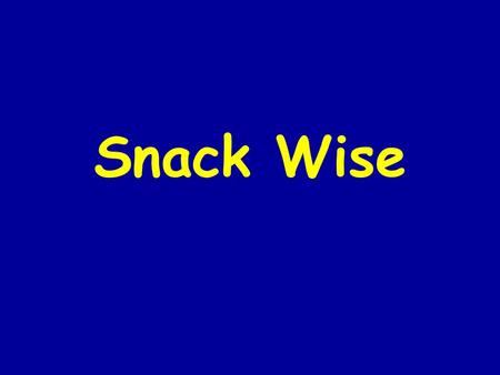 Snack Wise.