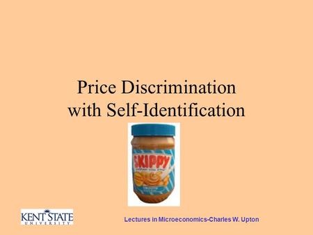 Lectures in Microeconomics-Charles W. Upton Price Discrimination with Self-Identification.