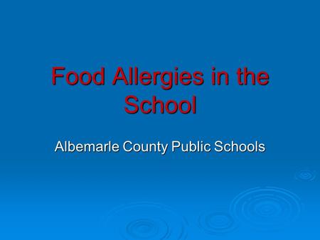 Food Allergies in the School Albemarle County Public Schools.