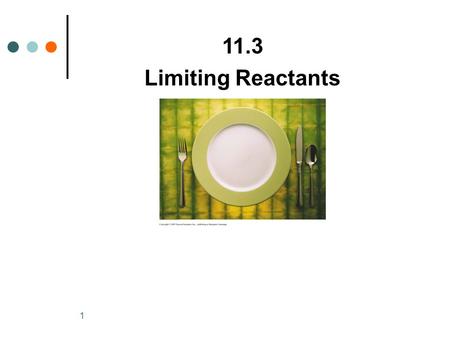 11.3 Limiting Reactants.