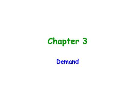 Chapter 3 Demand.