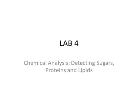 Chemical Analysis: Detecting Sugars, Proteins and Lipids