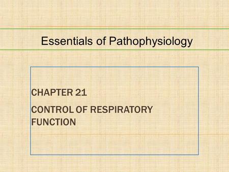 Chapter 21 Control of Respiratory Function