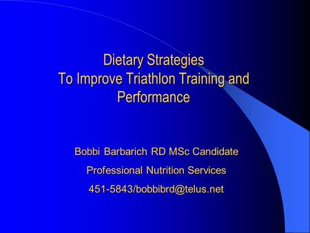 Dietary Strategies To Improve Triathlon Training and Performance