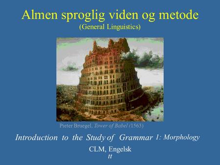 Almen sproglig viden og metode (General Linguistics)