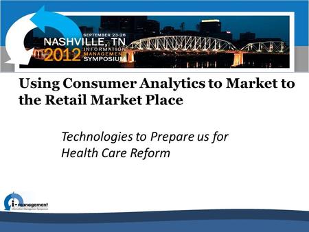 Using Consumer Analytics to Market to the Retail Market Place