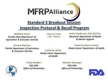 Standard 3 Breakout Session Inspection Protocol & Recall Program March 11, 2014 1:30 – 5:00 pm Richard Stephens Florida Department of Agriculture & Consumer.