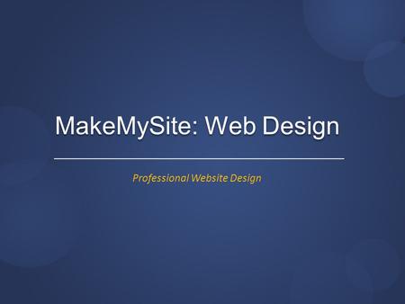 MakeMySite: Web Design Professional Website Design.