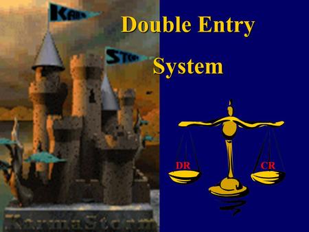 Double Entry System DR CR.