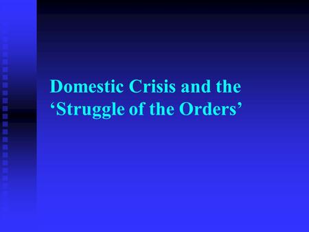 Domestic Crisis and the ‘Struggle of the Orders’.