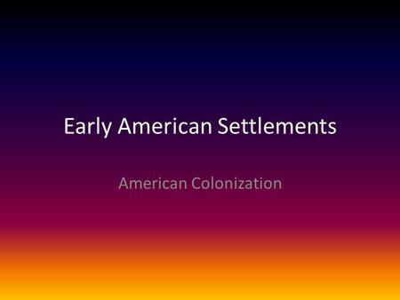 Early American Settlements