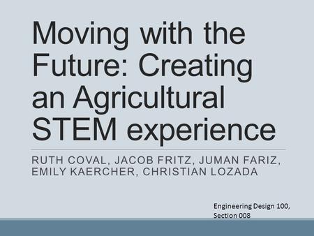 Moving with the Future: Creating an Agricultural STEM experience