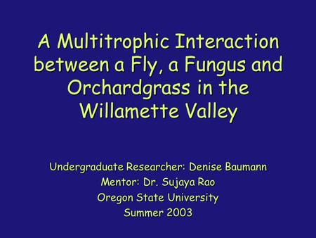 Undergraduate Researcher: Denise Baumann Mentor: Dr. Sujaya Rao