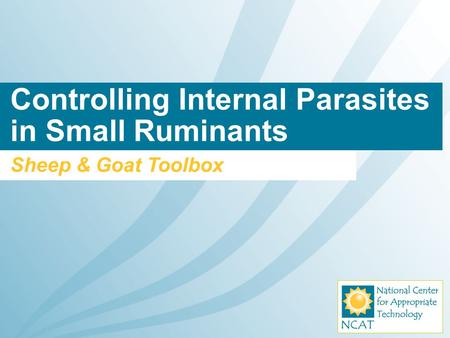 Controlling Internal Parasites in Small Ruminants Sheep & Goat Toolbox.
