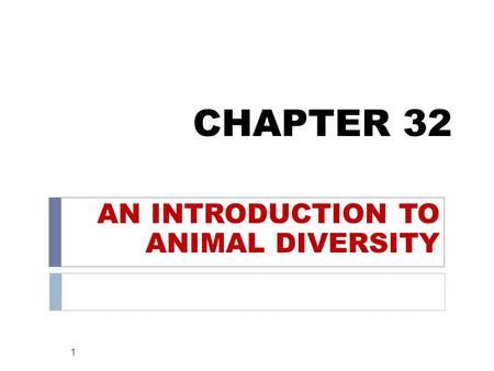 AN INTRODUCTION TO ANIMAL DIVERSITY