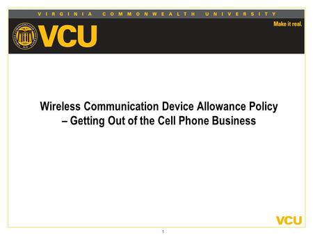 1 Wireless Communication Device Allowance Policy – Getting Out of the Cell Phone Business.