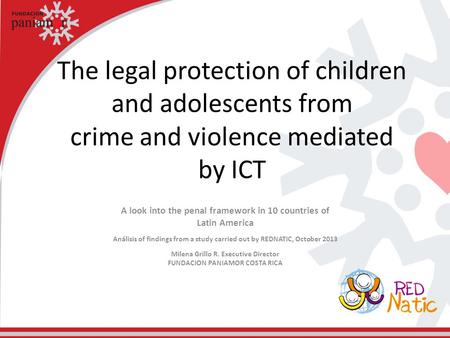 The legal protection of children and adolescents from crime and violence mediated by ICT A look into the penal framework in 10 countries of Latin America.