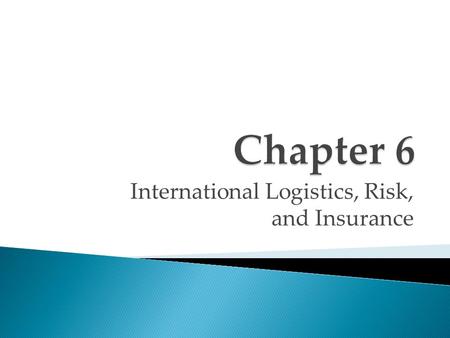 International Logistics, Risk, and Insurance