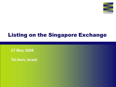 Listing on the Singapore Exchange