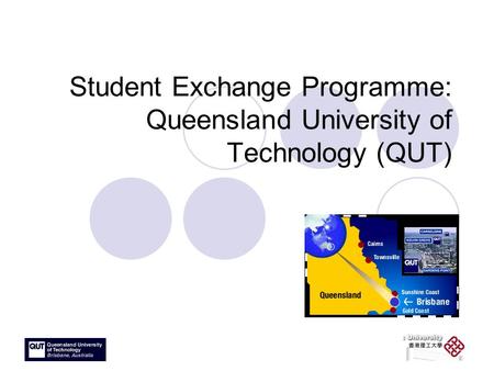 Student Exchange Programme: Queensland University of Technology (QUT)