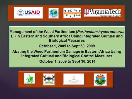 { Management of the Weed Parthenium (Parthenium hysterophorus L.) in Eastern and Southern Africa Using Integrated Cultural and Biological Measures October.