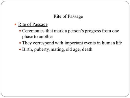 Rite of Passage Rite of Passage