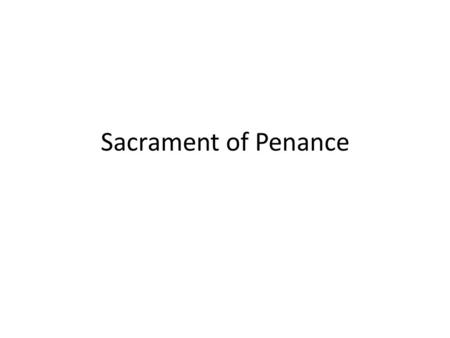 Sacrament of Penance.