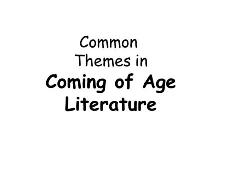 Coming of Age Literature