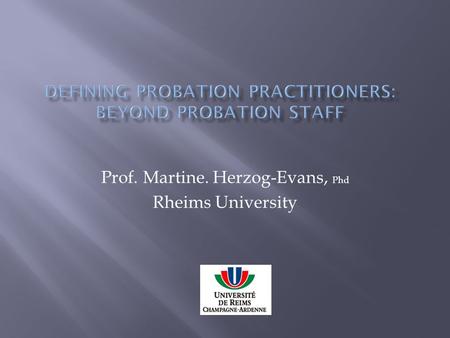 Prof. Martine. Herzog-Evans, Phd Rheims University.