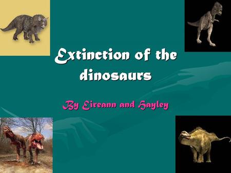 Extinction of the dinosaurs