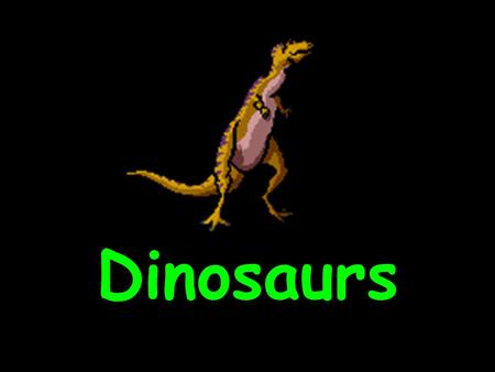 Dinosaurs. When did Dinosaurs Live?  The first dinosaurs lived about 230 million years ago!  Dinosaurs were on the earth for about 165 million years!