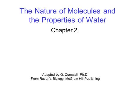 The Nature of Molecules and the Properties of Water