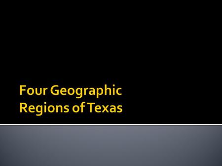Four Geographic Regions of Texas