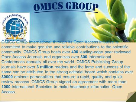 Contact us at: OMICS Group International through its Open Access Initiative is committed to make genuine and reliable contributions.