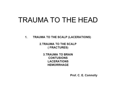 TRAUMA TO THE SCALP (LACERATIONS)