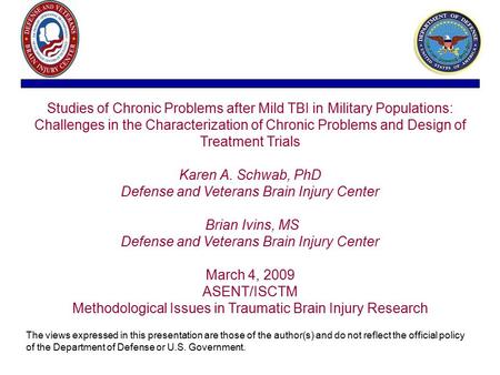 Studies of Chronic Problems after Mild TBI in Military Populations: Challenges in the Characterization of Chronic Problems and Design of Treatment Trials.