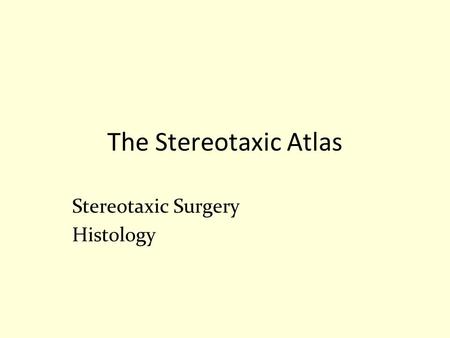 Stereotaxic Surgery Histology