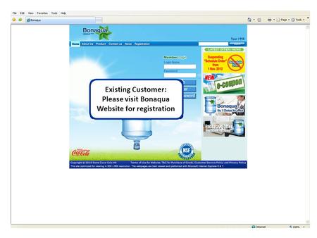 Existing Customer: Please visit Bonaqua Website for registration.