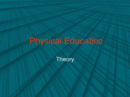 Physical Education Theory.