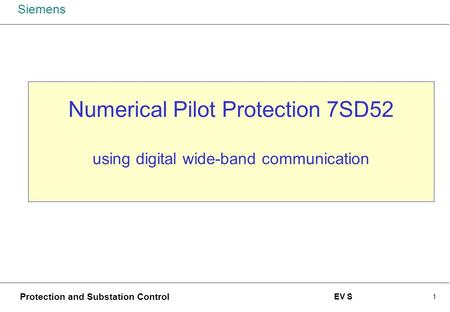 Numerical Pilot Protection 7SD52 using digital wide-band communication